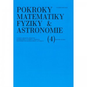 Pokroky matematiky, fyziky a astronomie (4), ročník 64 / 2019