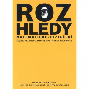 Rozhledy matematicko-fyzikální, číslo 1, ročník 94 (2019)
