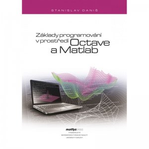 Základy programování v prostředí Octave a Matlab
