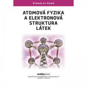 Atomová fyzika a elektronová struktura látek